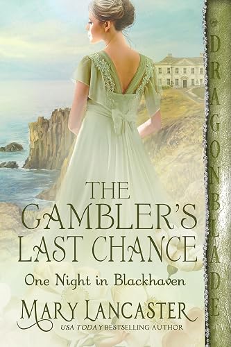The Gambler’s Last Chance: Regency Historical Romance (One Night in Blackhaven Book 4)