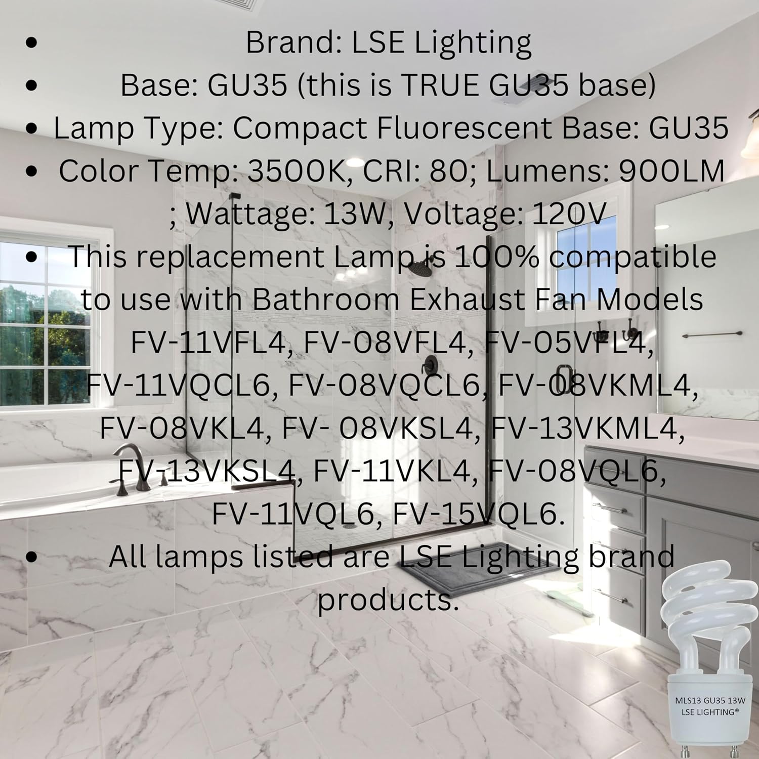 LSE Lighting MLS13GU35 13W GU35 CFL Bulb for Panasonic VQL5 Exhaust Fan | 3500K warm white compact fluorescent replacement lamp for Panasonic VQL5 bathroom exhaust fan; energy-efficient 13W bulb.
