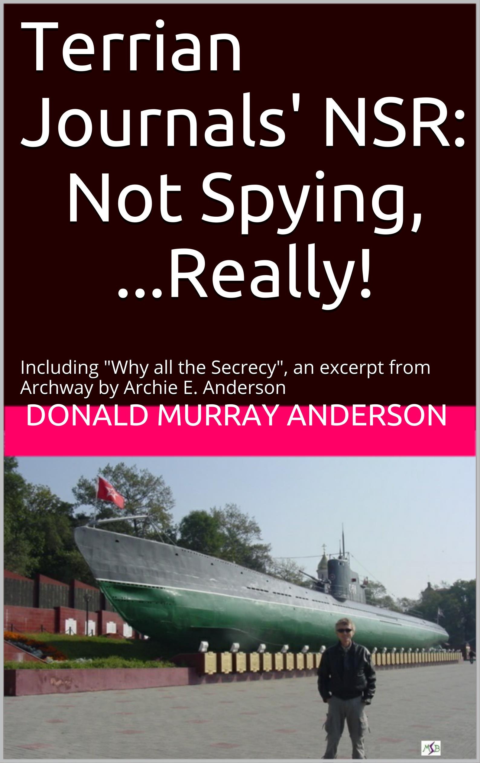 Terrian Journals' NSR: Not Spying, ... Really! (Terrian Journals: Living As A Newcomer)