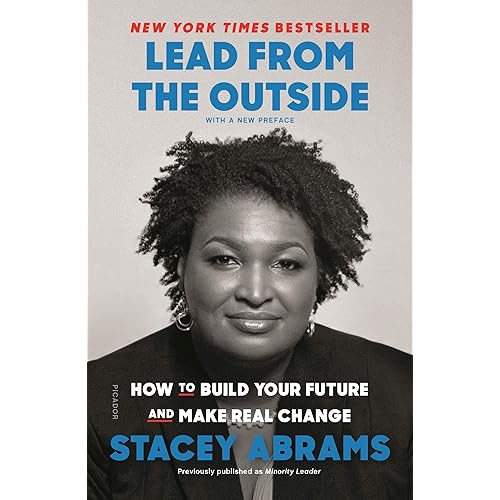 Lead from the Outside: How to Build Your Future and Make Real Change