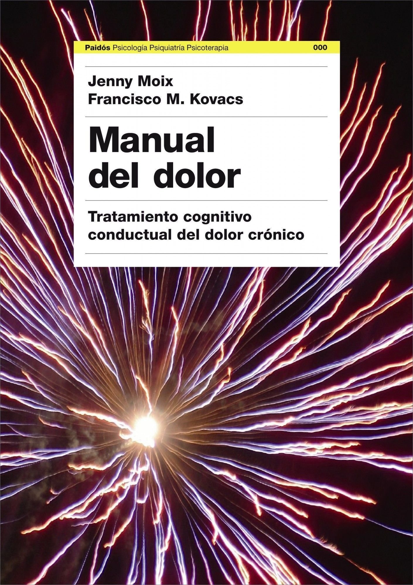 Manual del dolor: Tratamiento cognitivo conductual del dolor crónico: 241 (Psicología Psiquiatría Psicoterapia)