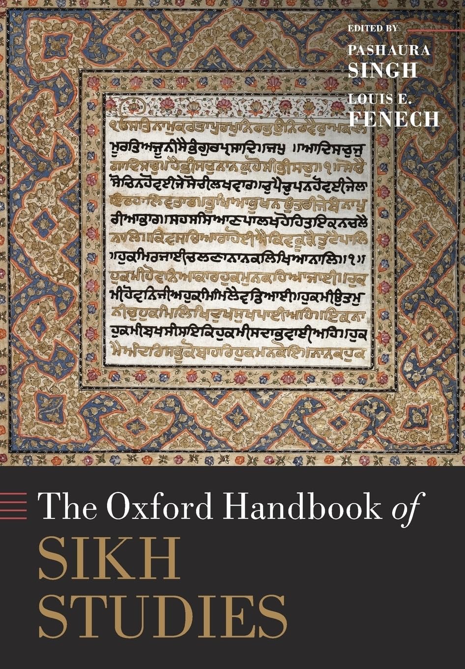 The Oxford Handbook of Sikh Studies (Oxford Handbooks in Religion and Theology)