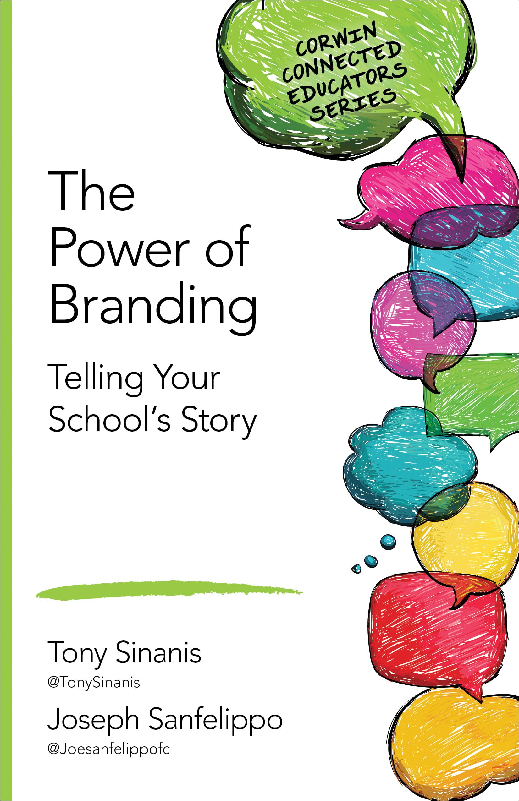 The Power of Branding: Telling Your School's Story (Corwin Connected Educators Series)