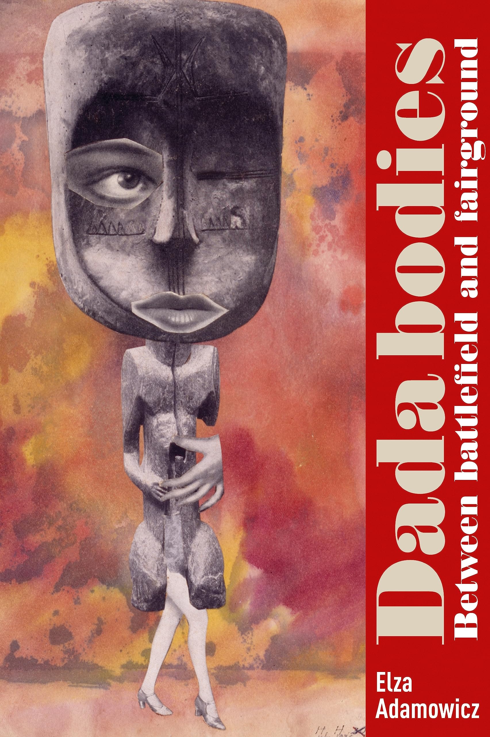 Livre Dada bodies Between battlefield and fairground en anglais sur l'histoire de l'art moderne