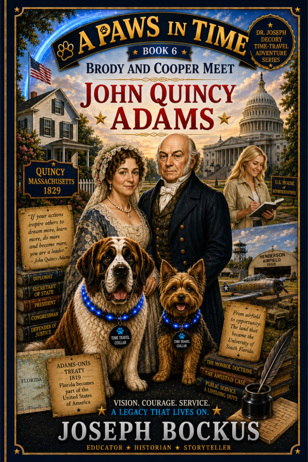 A Paws In Time: Brody and Cooper Meet John Quincy Adams (A Paws in Time: Brody and Cooper Meet The Presidents)