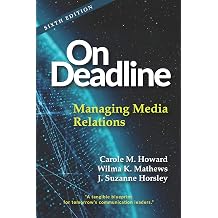 On Deadline Managing Media Relations, Sixth Edition