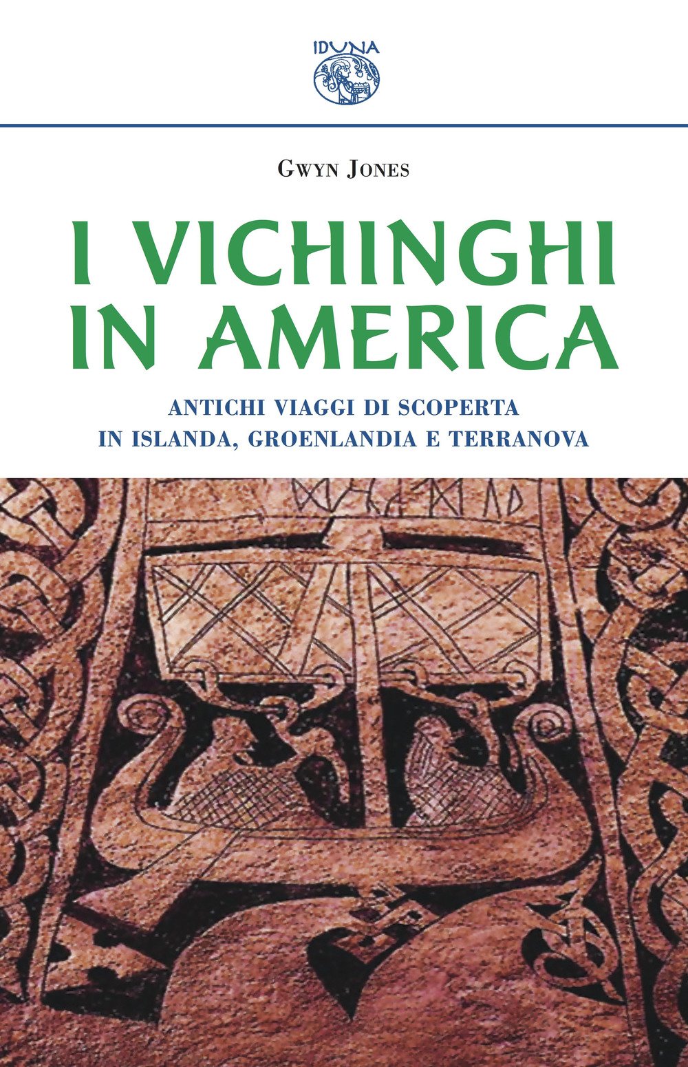 I Vichinghi In America. Antichi Viaggi Di Scoperta In Islanda, Groenlandia E Terranova - 4