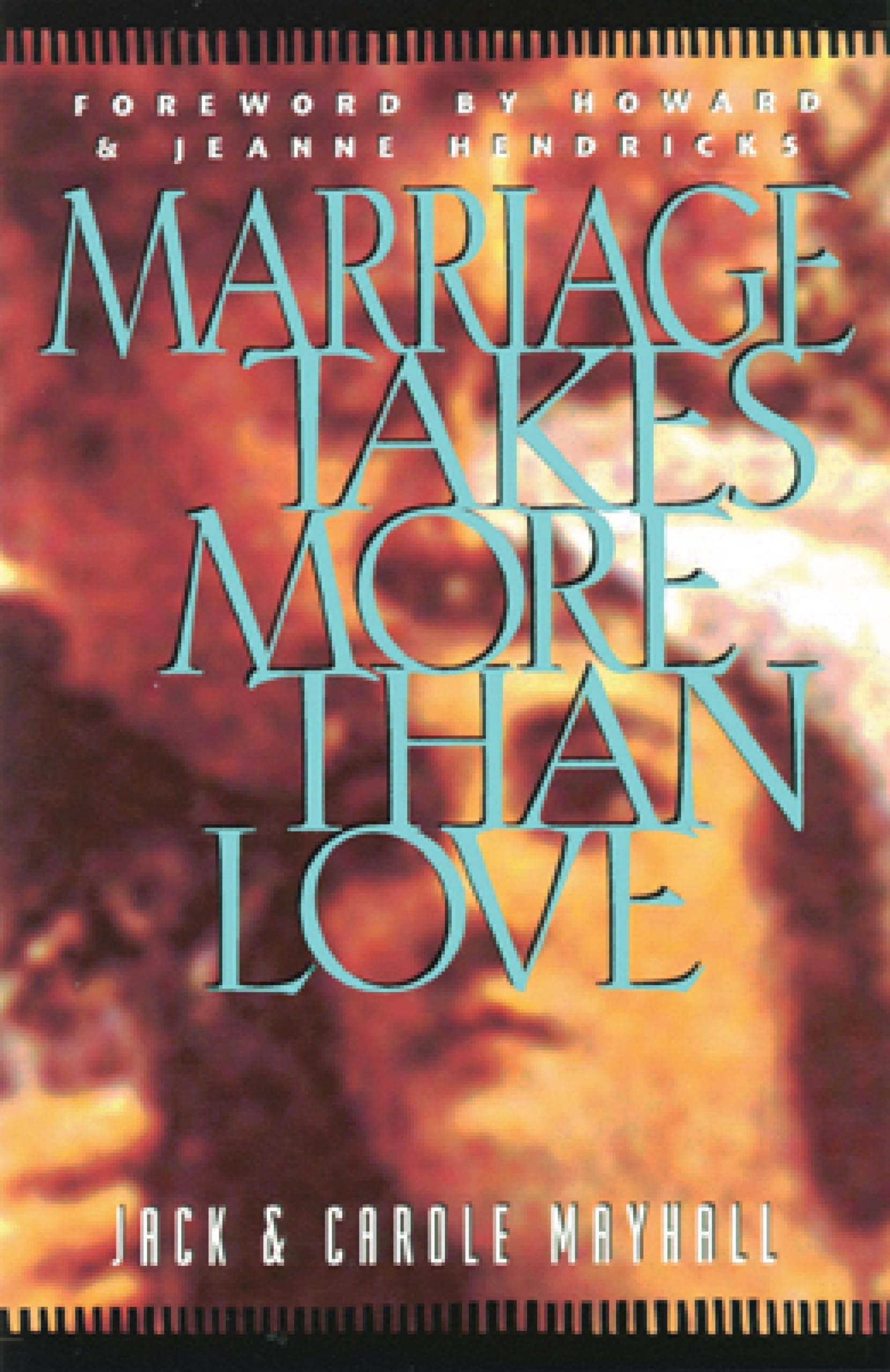 Marriage Takes More Than Love (LifeChange),Jack Mayhall, Carole