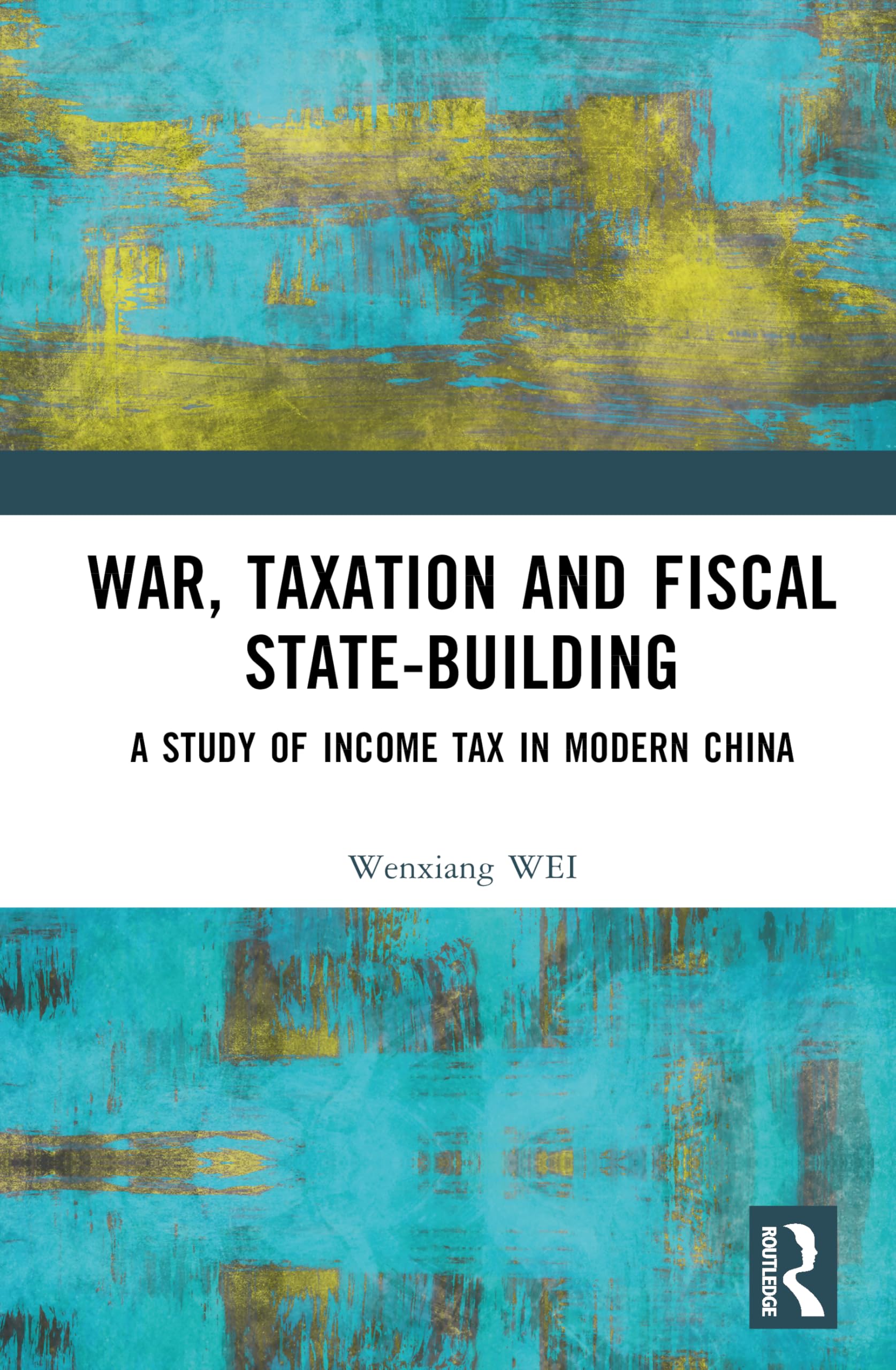 War, Taxation and Fiscal State-Building: A Study of Income Tax in Modern China