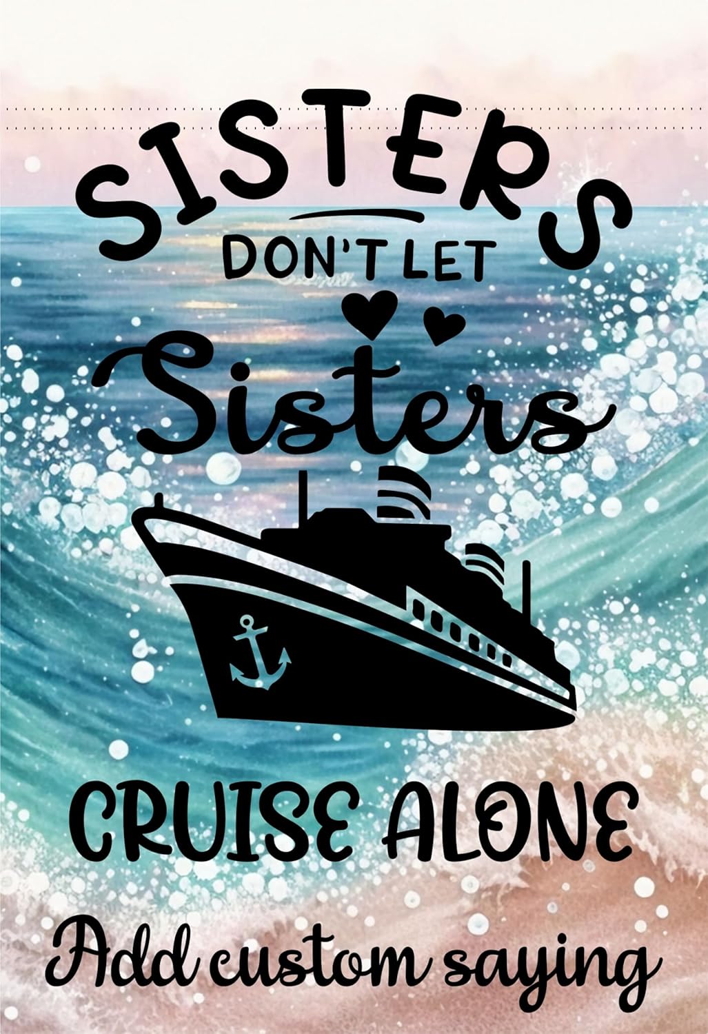 Personalized Custom Sisters Don't Let Sisters Cruise Alone Magnetic Door Sign Banner, Large Ship Door Decoration for Stateroom, Vacation, Birthday, Anniversary, Friends trip, Holiday, Flag Magnet