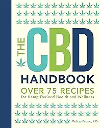 The CBD Handbook: Over 75 Recipes for Hemp-Derived Health and Wellness (Volume 1)