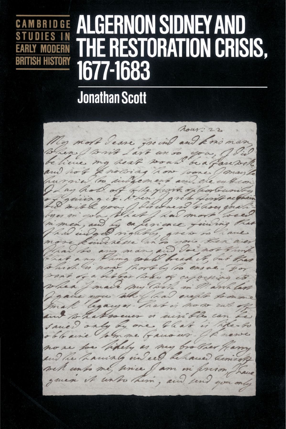 Algernon Sidney and the Restoration Crisis, 1677-1683 (Cambridge Studies in Early Modern British History)