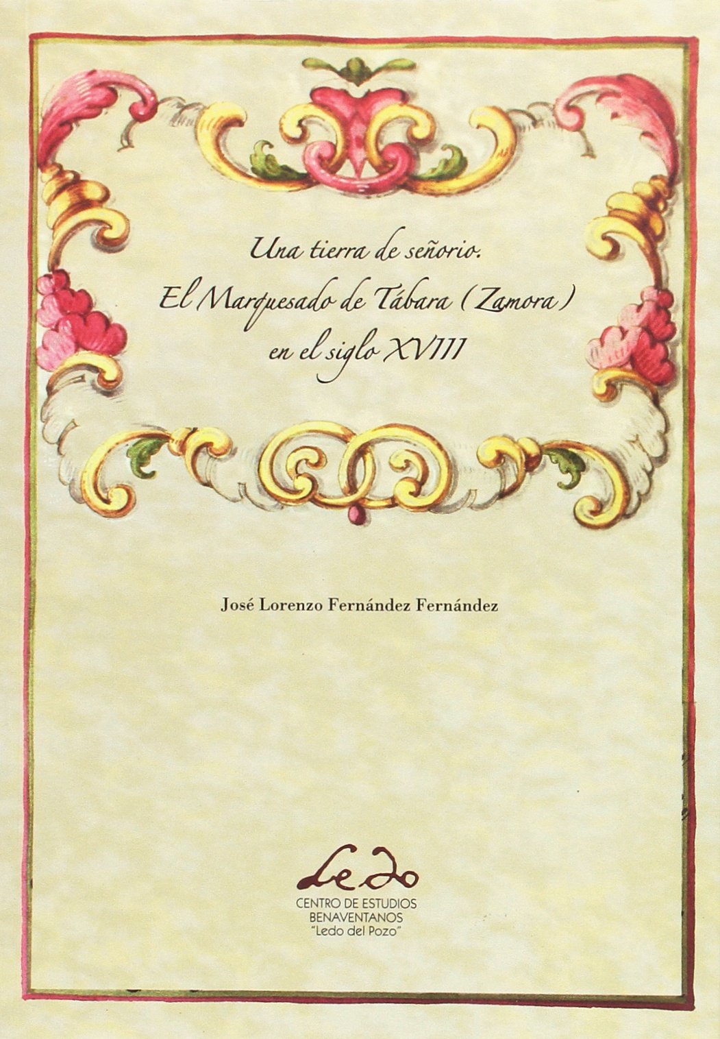 Una tierra de Señorío: El Marquesado de Tábara (Zamora) en el siglo XVIII