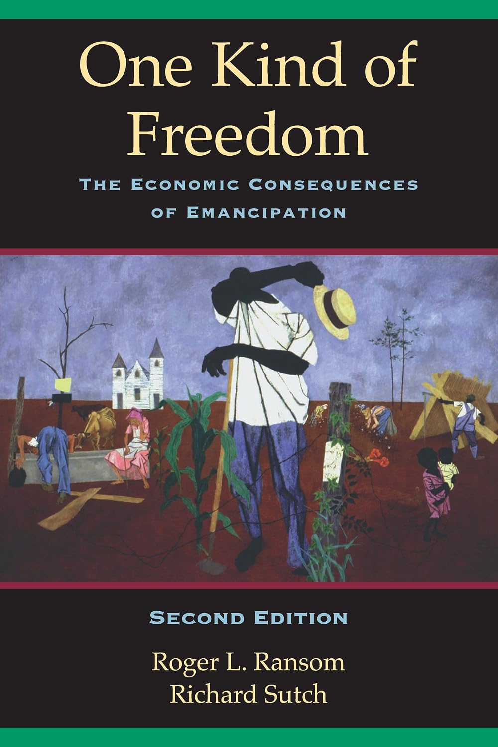 One Kind of Freedom: The Economic Consequences of Emancipation