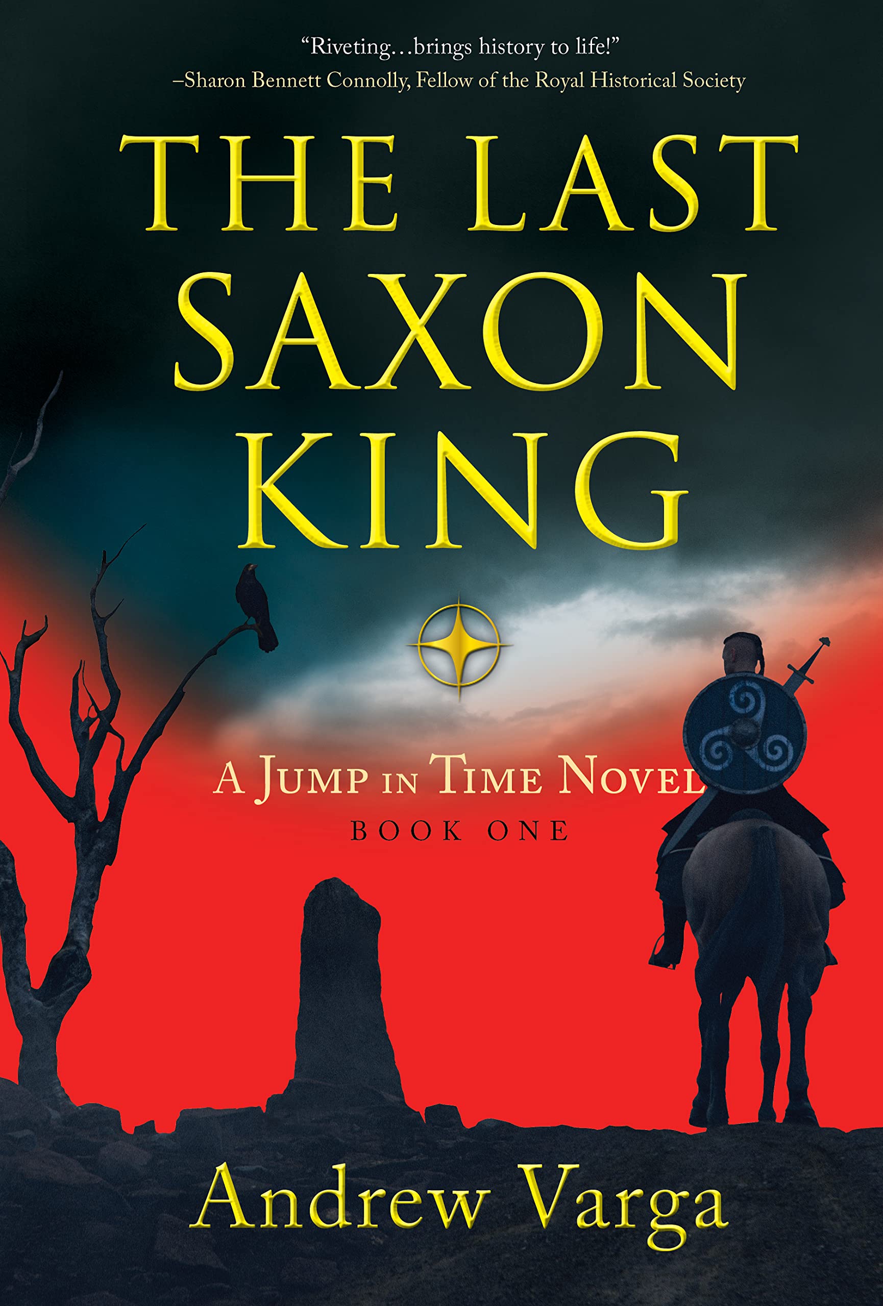 The Last Saxon King: A Jump in Time Novel, Book One (A Jump In Time, 1)
