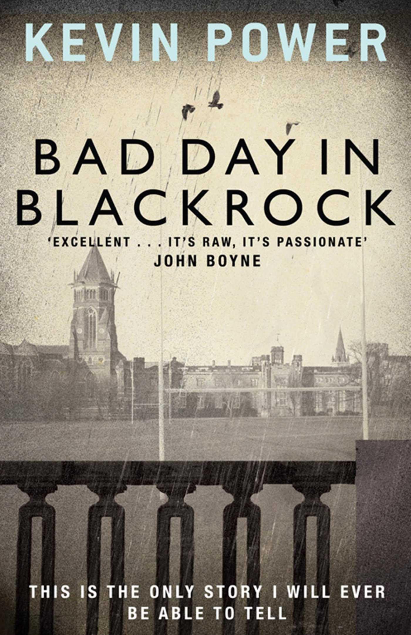 Bad Day in Blackrock By Kevin Power. 9781849833202