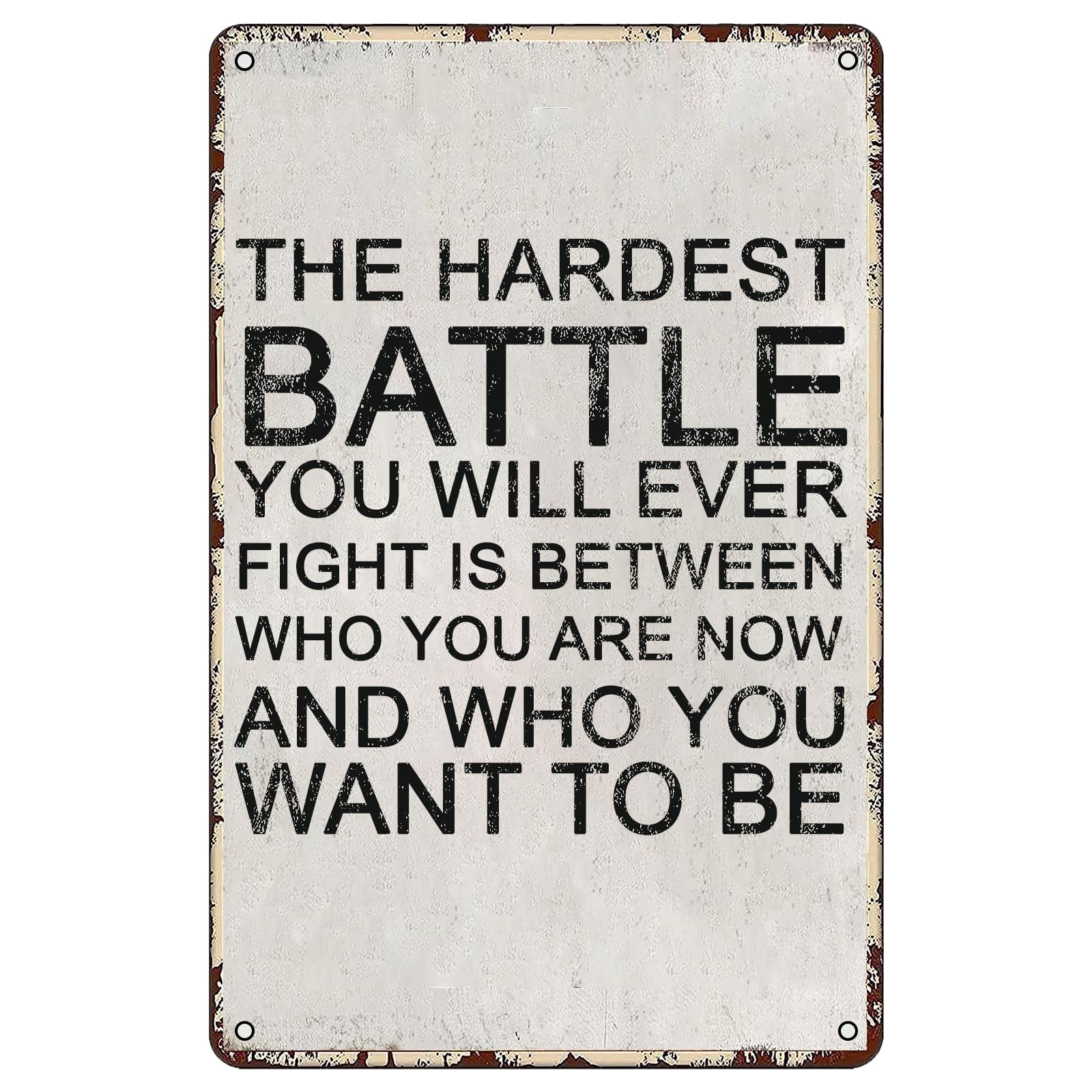 peiyeety Metal Tin Sign The Hardest Battle You Will Ever Fight Decorative Wall Art Vintage Style for Indoor Outdoor Home Kitchen Bar Coffee Shop Farmhouse Garage Bedroom Living Room 6x8 Inch