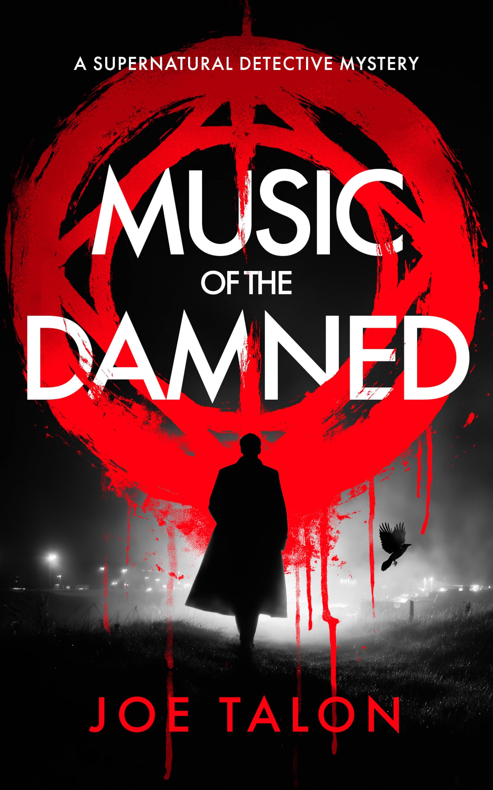 Music of the Damned: A Supernatural Detective Thriller of Demons, Cults, and Dark Magic: 1 (Griffin Woodbury Supernatural Detective)