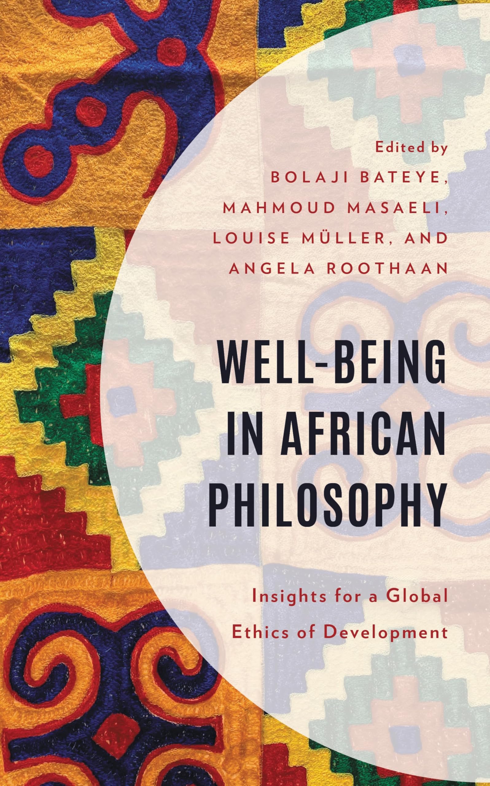 Well-Being in African Philosophy: Insights for a Global Ethics of Development (African Philosophy: Critical Perspectives and Global Dialogue) (English Edition)