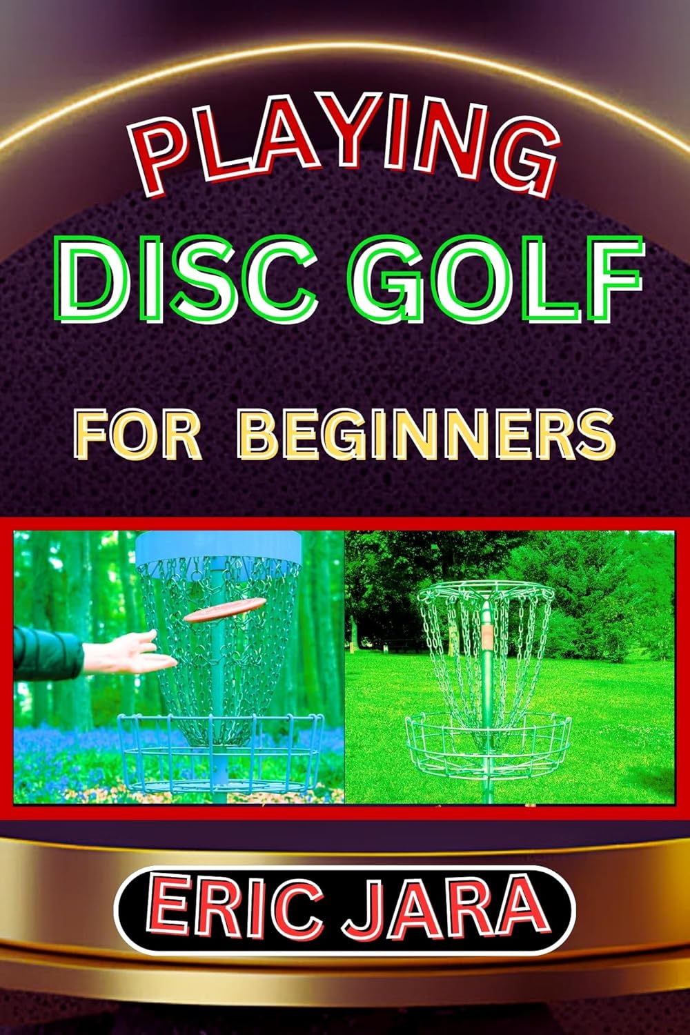Amazon PLAYING DISC GOLF FOR BEGINNERS Complete Procedural Melody