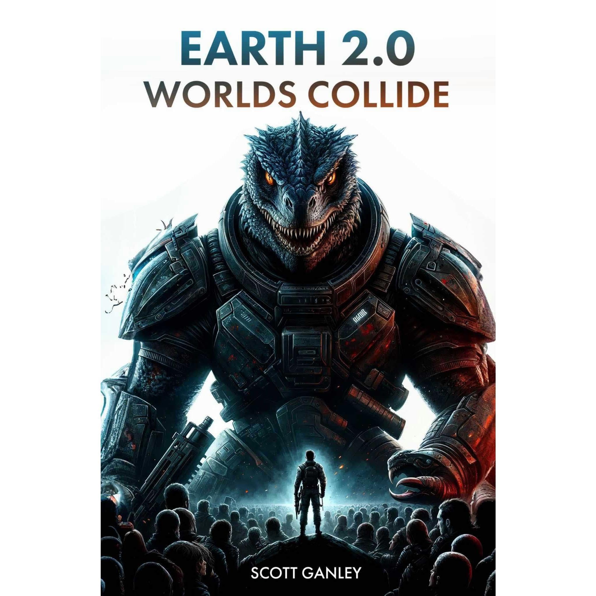 Earth 2.0: Worlds Collide