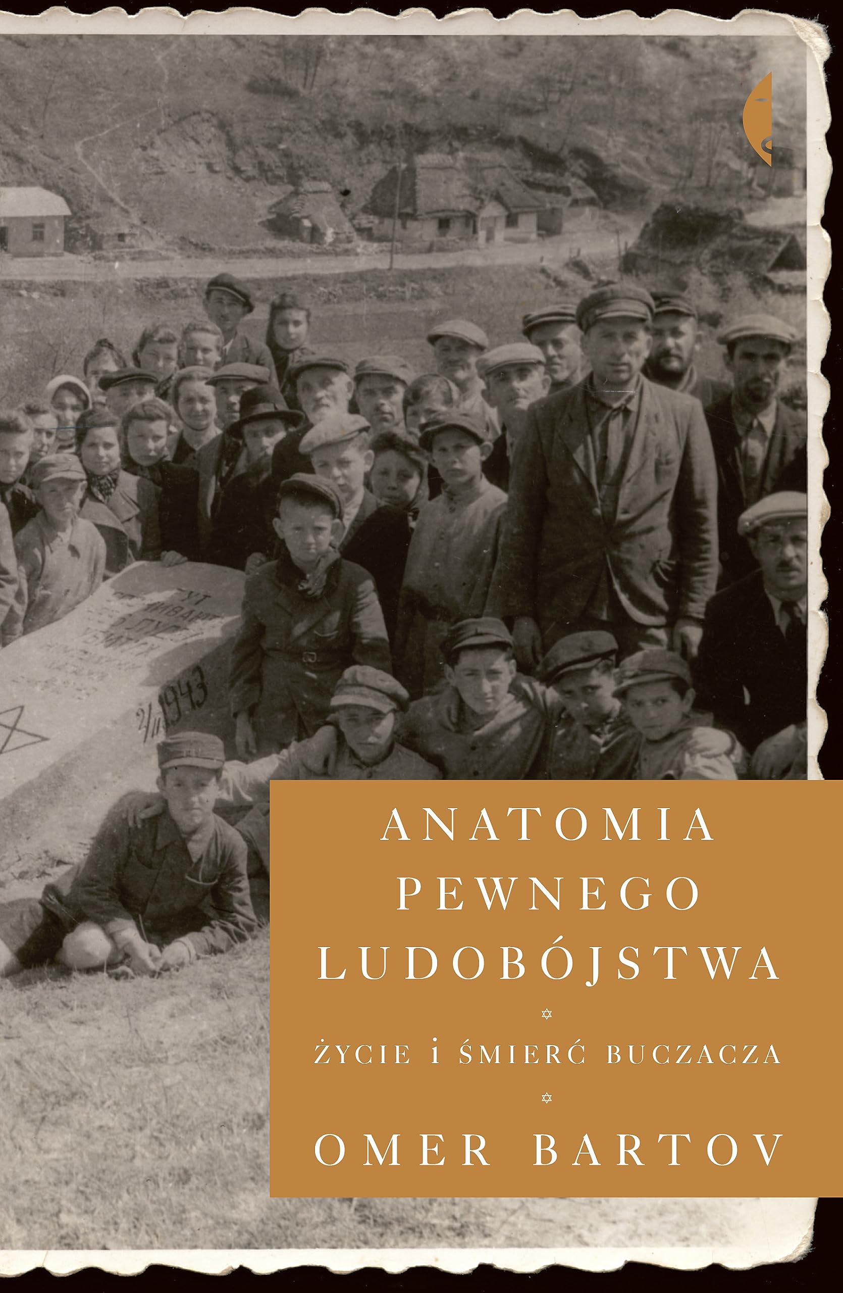 Anatomia pewnego ludobójstwa: Życie i śmierć Buczacza