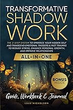 Cover of Transformative Shadow Work: Guide, Workbook & Journal—The 3-Step System to Embrace Your Hidden Self and Transcend Emotional Triggers & Past Traumas to Enhance Personal Growth & Improve Relationships
