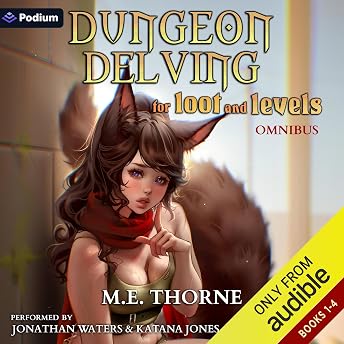 Dungeon Delving for Loot and Levels Omnibus Audiobook by M.E. Thorne episode artwork