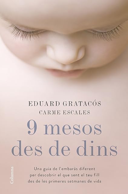Portada de 9 Mesos des de Dins: Una Guia de L Embaras Diferent per Descobrir Que