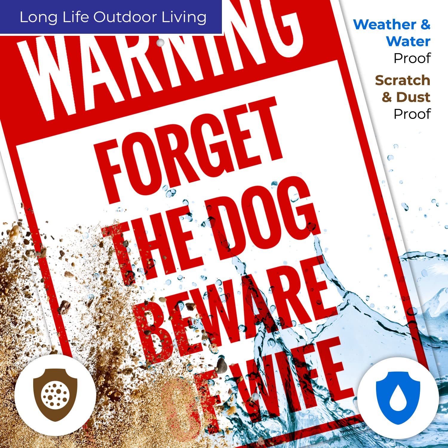 Warning Forget The Dog Beware of Wife Sign, 18x24 Inches, 55 mil Thick HDPS (high Density polystyrene), Made in USA by Sigo Signs