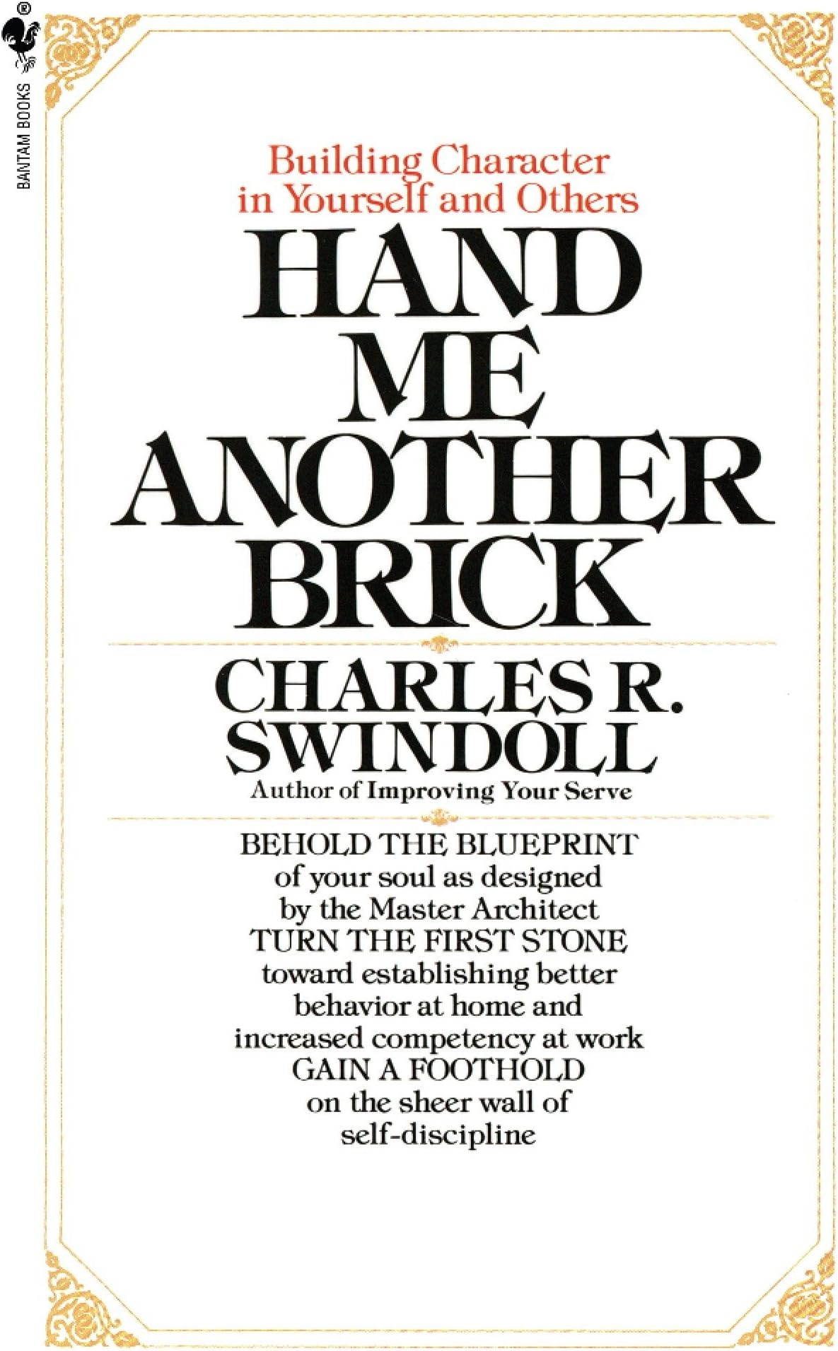 Hand Me Another Brick: Building Character in Yourself and Others