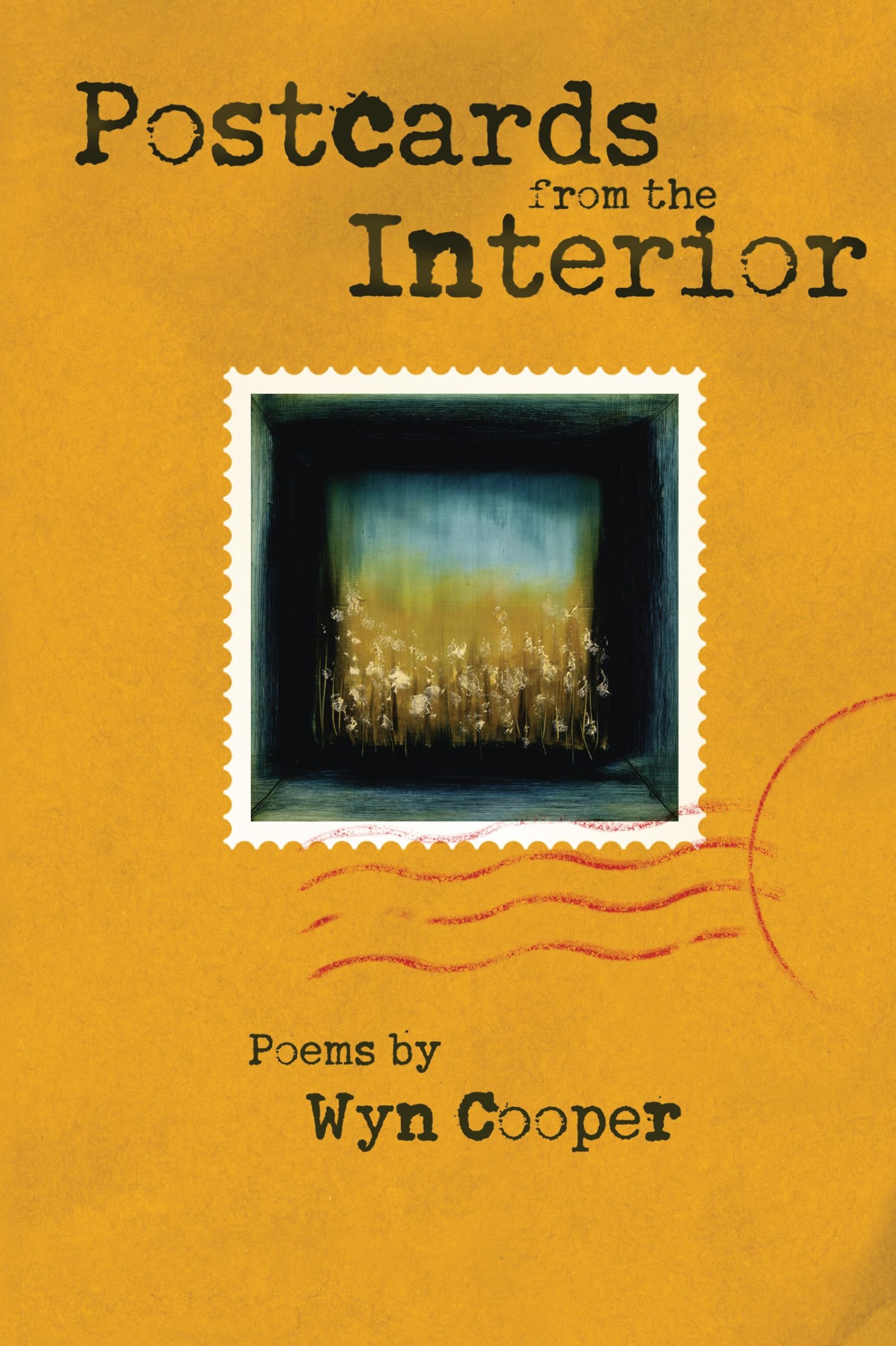 Postcards from the Interior: 92.00 (American Poets Continuum)