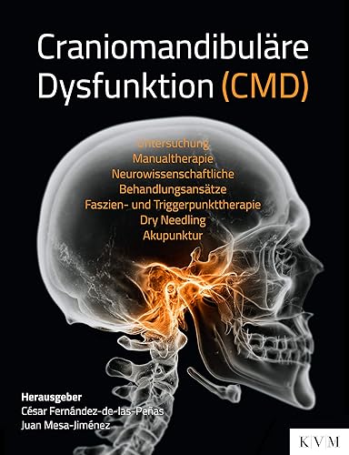 Craniomandibuläre Dysfunktion (CMD): Untersuchung – Manualtherapie – Neurowissenschaftliche Behandlungsansätze – Dry Needling