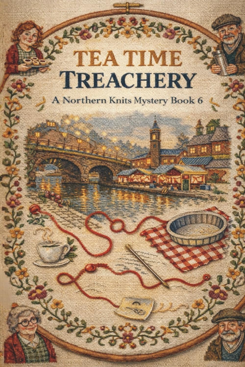 Tea Time Treachery: A Cozy Mystery of Stolen Recipes, Hidden Motives, and Christmas Secrets in Manchester (THE NORTHERN KNITS MYSTERIES)