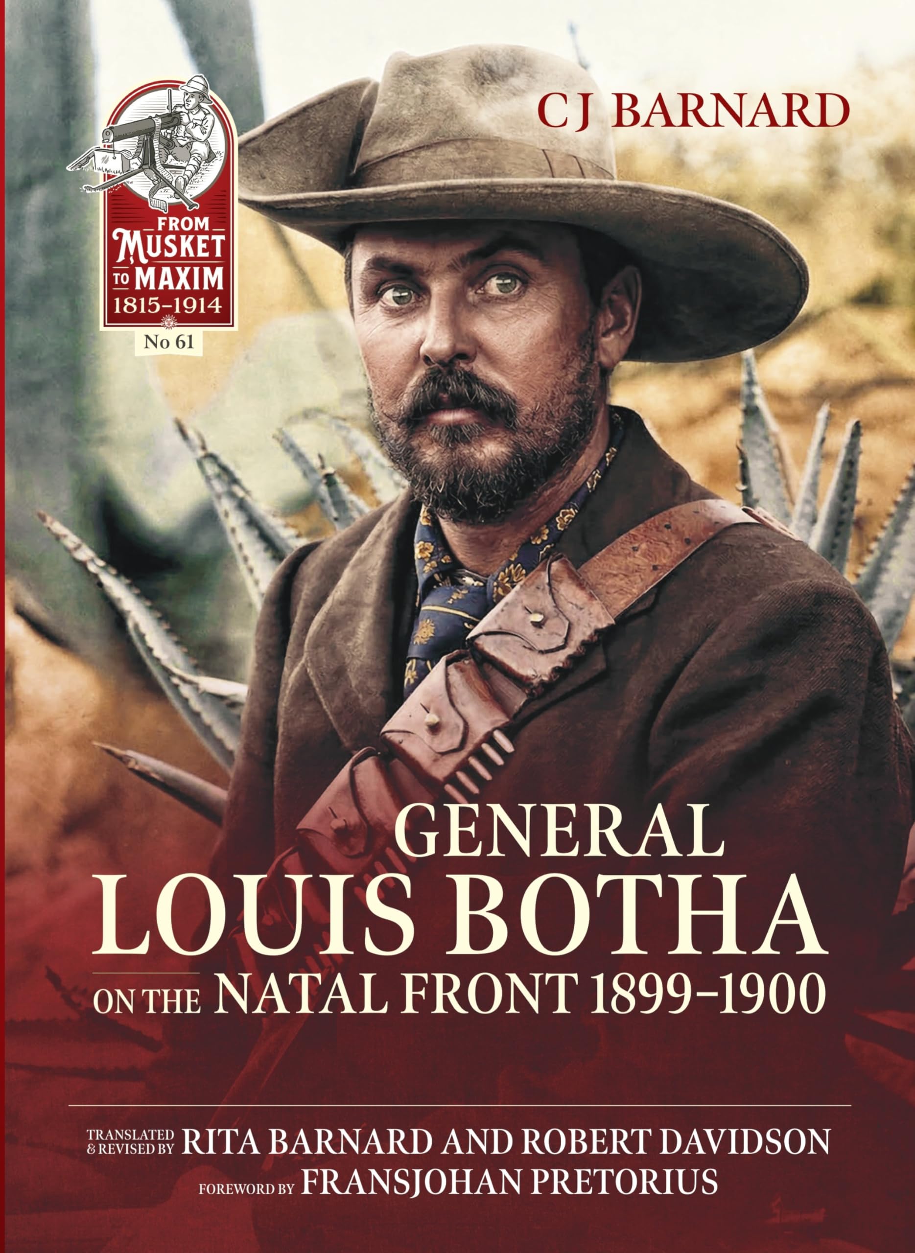 General Louis Botha on the Natal Front 1899-1900 (From Musket to Maxim 1815-1914)