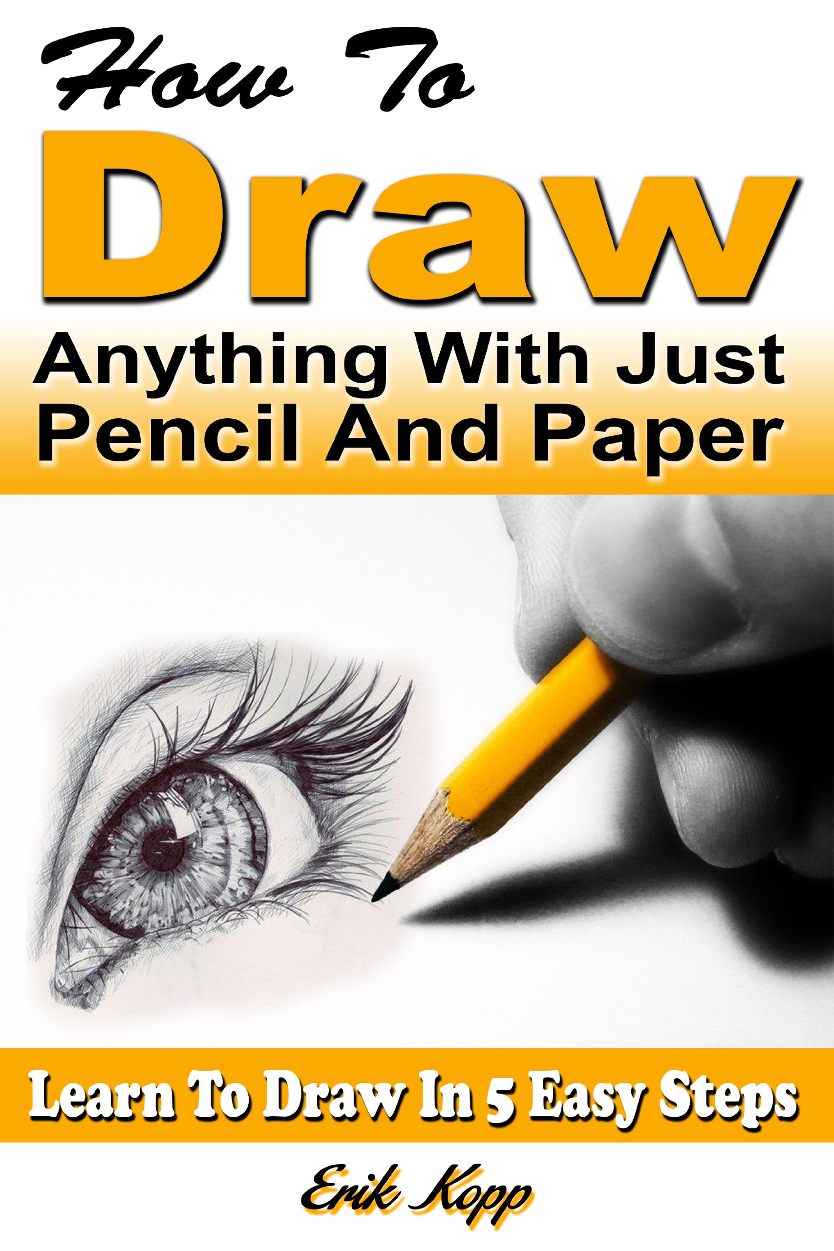 How To Draw Anything With Just Pencil And Paper Learn To Draw In 5