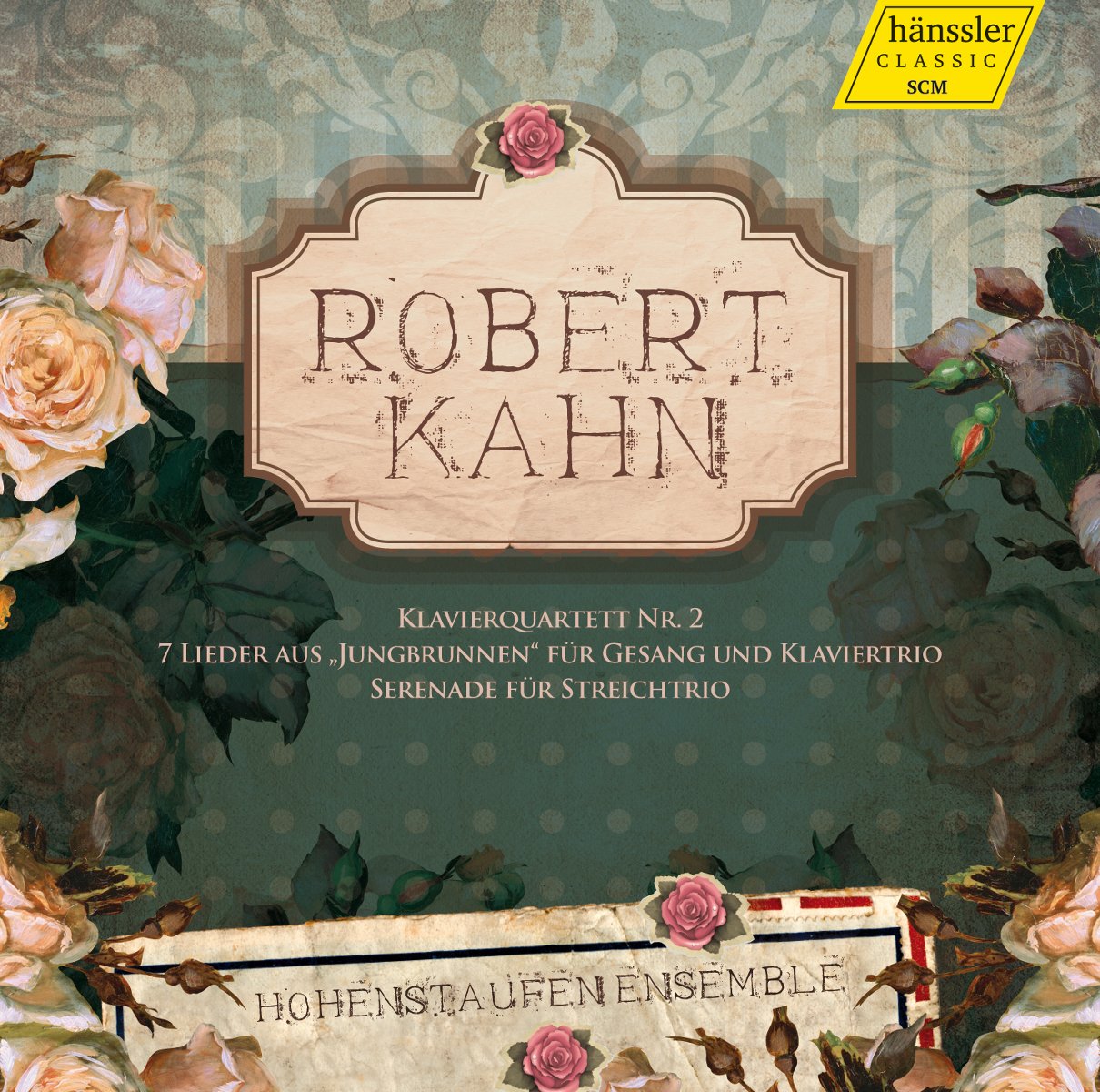 Robert Kahn: Piano Quartet No. 2, Serenade for String Trio etc.
