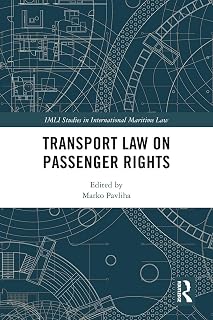 Transport Law on Passenger Rights (IMLI Studies in International Maritime Law)