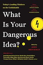 Cover of What Is Your Dangerous Idea?: Today’s Leading Thinkers on the Unthinkable—Remarkable Thoughts from Leading Scientists That Could Change Life as We Know It (Edge Question Series Book 4)