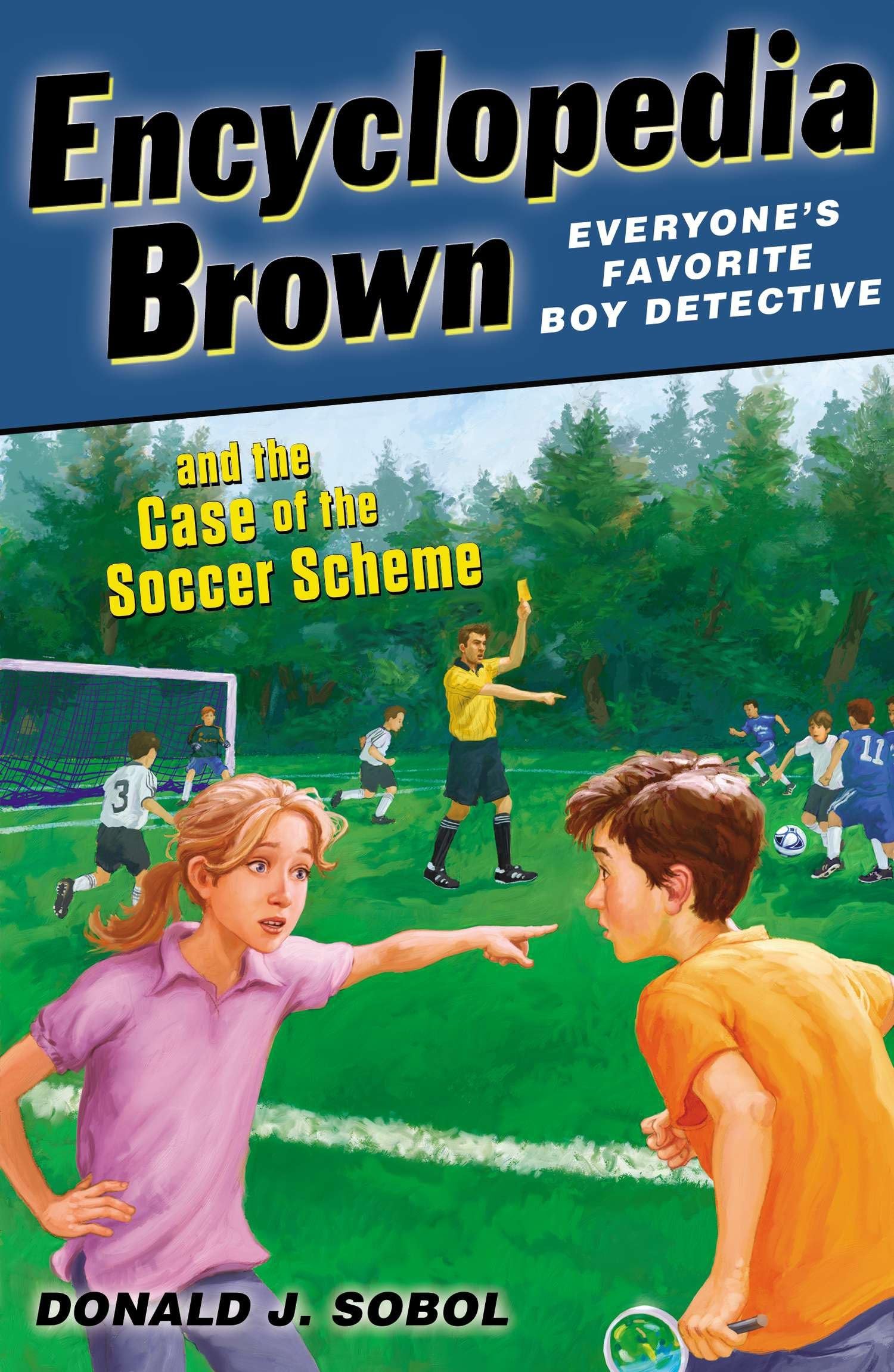 Encyclopedia Brown and the Case of the Soccer Scheme [Paperback] Sobol, Donald J. and Bernadin, James