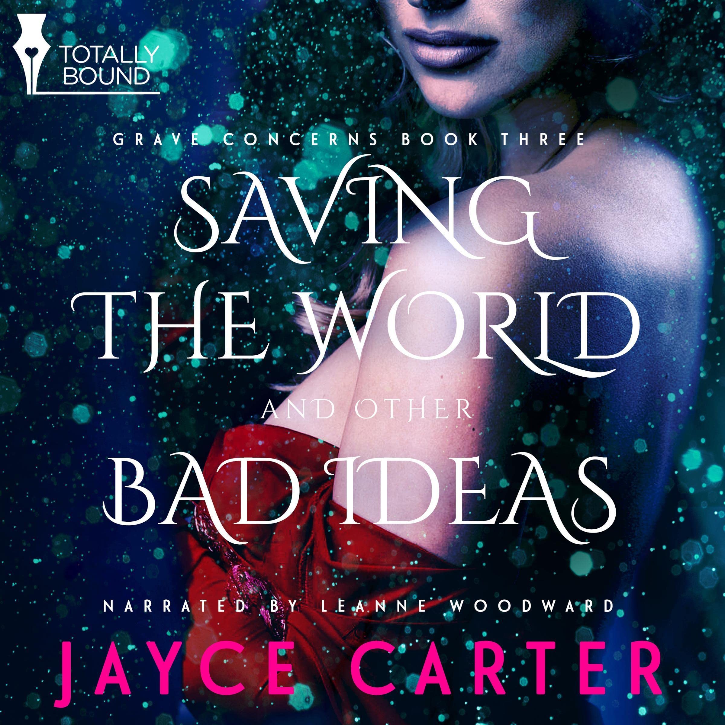 Saving the World and Other Bad Ideas (Grave Concerns)