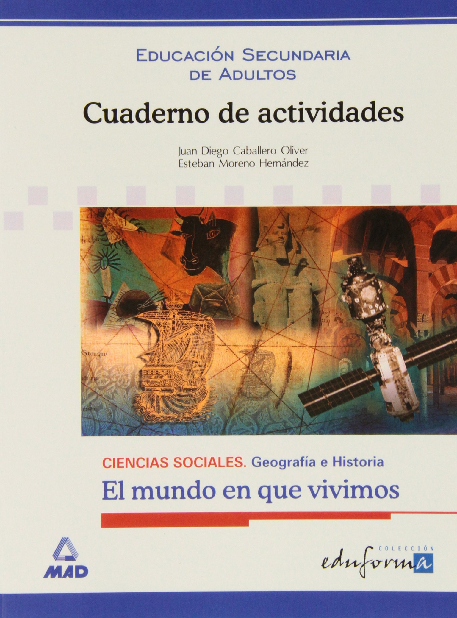 Cuaderno de actividades. Ciencias sociales. El mundo en que vivimos