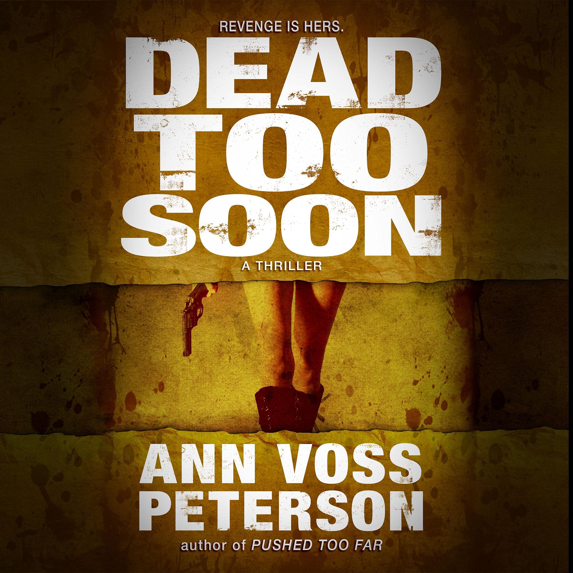 Dead Too Soon: A Thriller