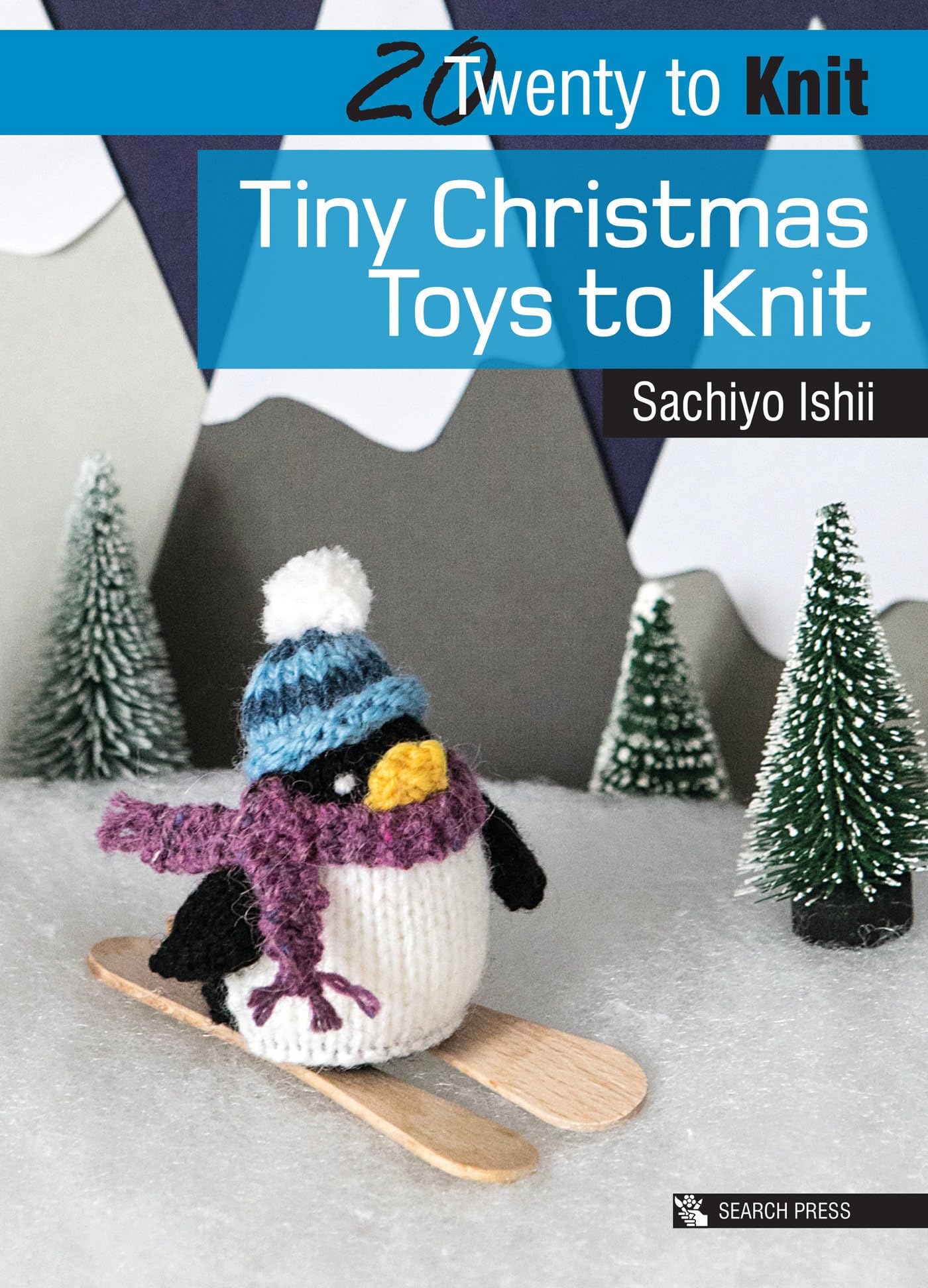 20 to Knit: Tiny Christmas Toys to Knit by Sachiyo Ishii (Paperback Book)