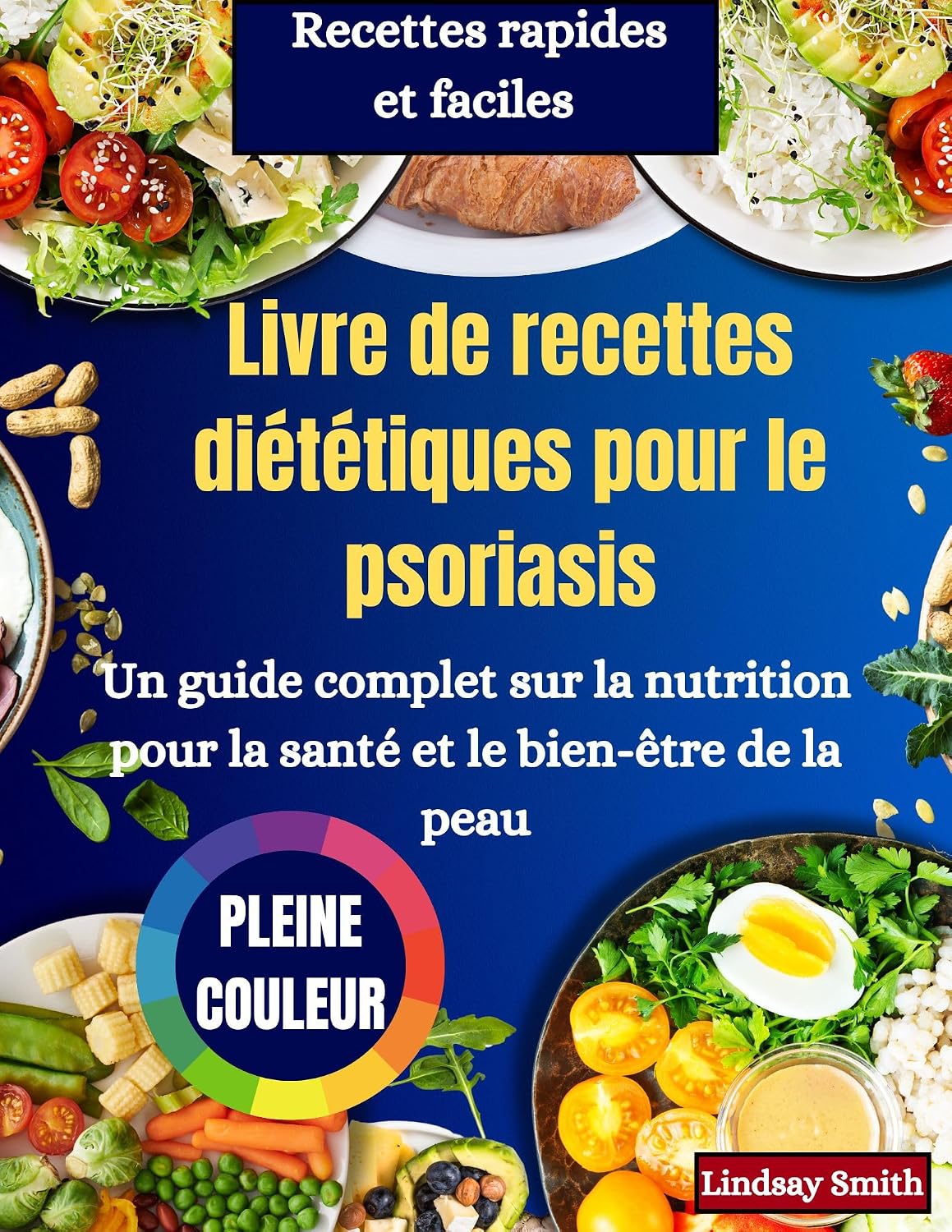 2025 Livre de recettes sur le régime contre le psoriasis: Un guide complet de nutrition pour la santé et le bien-être de la peau (French Edition)