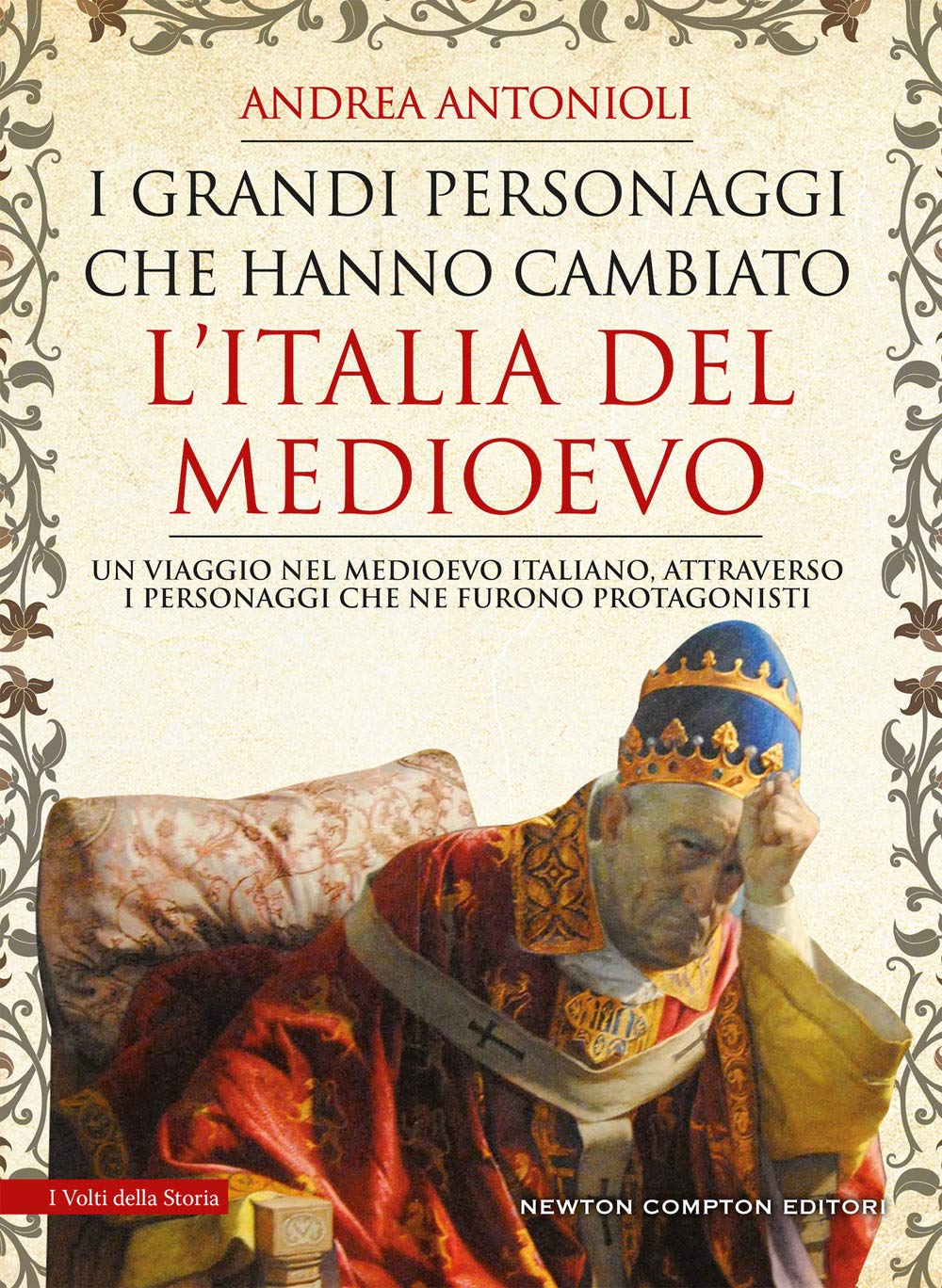 I Grandi Personaggi Che Hanno Cambiato L'italia Del Medioevo - 4