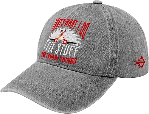 Bordado That's What I Do I Fix Stuff & I Know Things Vintage Cotton Washed Hat Ideas Cumpleaños