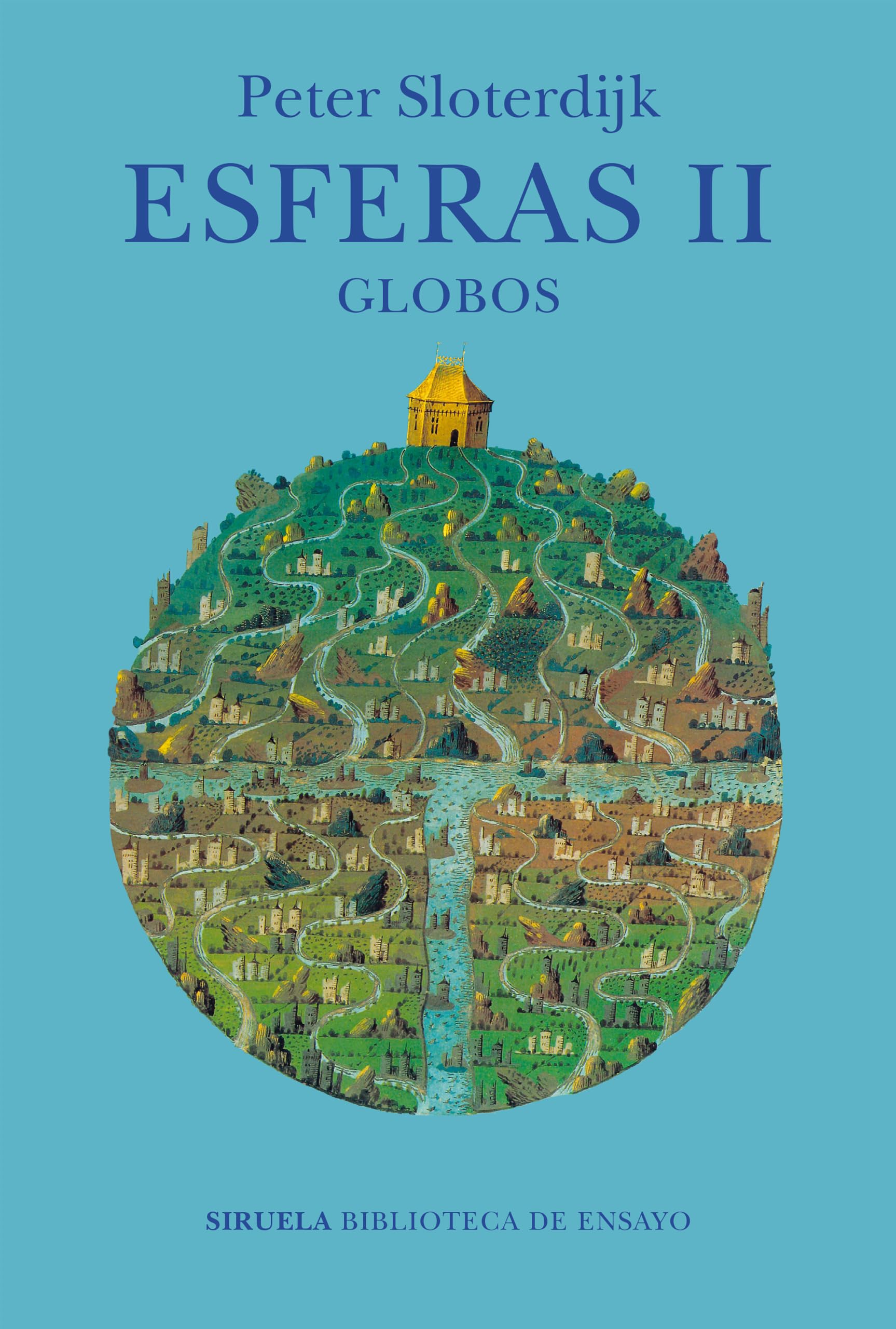 Esferas II. Globos: Macrosferología: 164 (Biblioteca de Ensayo / Serie mayor)