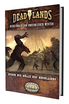 Deadlands The Weird West - Durch die Hoelle des Hochlands