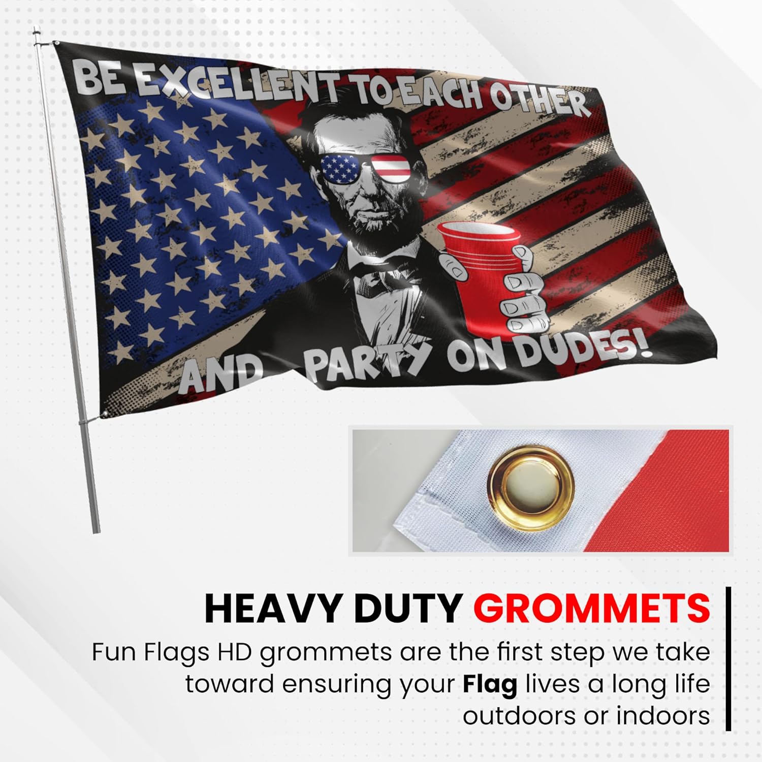 Be Excellent To Each Other And Party On Dudes - Durable, Weather Resistant, Double Sided, 3x5 ft USA Banner Flag
